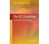 Mohamed A. Ramad The GCC Economies: Stepping Up To Future Challenge (Tascabile)