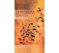 Mohamed Adhikari The Anatomy of a South African Genocide (Tascabile)