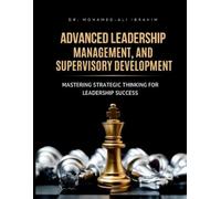 Mohamed-Ali Ibr Advanced Leadership, Management, and Supervisory Dev (Tascabile)
