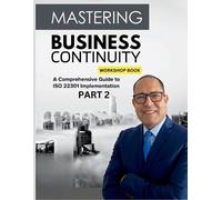 Mohamed-Ali Ibrahim Mastering Business Continuity (Tascabile) ISO 22301