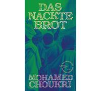 Mohamed Choukri Georg B Das nackte Brot: Roman (Die Andere B (Copertina rigida)