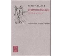 Mohamed divorzia. Racconti africani