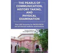 Mohamed Elbagir The Pearls of Communication, History Taking, and Phy (Tascabile)