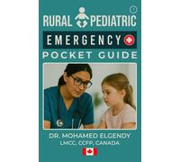 Mohamed Elgendy RURAL PEDIATRIC EMERGENCY POCKET GUIDE (THE EMERGENC (Tascabile)
