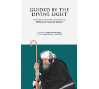 Mohamed Faouzi Al-Karkari Guided By The Divine Light (Tascabile)