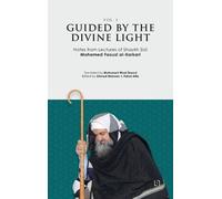 Mohamed Faouzi Al-Karkari Guided By The Divine Light (Vol. I) (Tascabile)