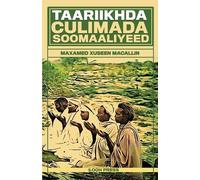 Mohamed Hussein Ma'allin Ali Taariikhda Culimada Soomaaliyeed (Tascabile)