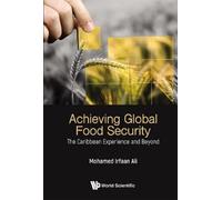 Mohamed Irfaan Achieving Global Food Security: The Caribbean (Copertina rigida)