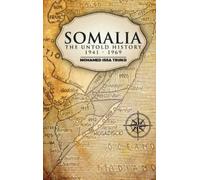 Mohamed Issa Trunji Somalia The Untold History 1941-1969 (Copertina rigida)