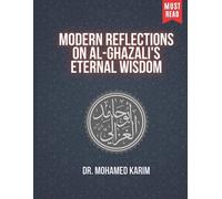 Mohamed Karim Modern Reflections on Al-Ghazali's Eternal Wisdom (Tascabile)