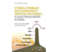 Mohamed Laye Atteindre la performance dans les grands projets d'infr (Tascabile)