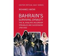Mohamed Matar Bahrain's Surviving Dynasty (Copertina rigida)