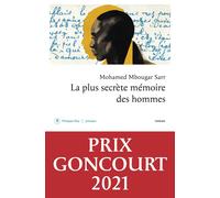 La plus secrète mémoire des hommes - Mbougar Sarr Mohamed