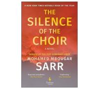 Mohamed Mbougar Sarr The Silence of the Choir (Tascabile)