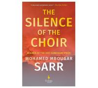 Mohamed Mbougar Sarr The Silence of the Choir (Tascabile)