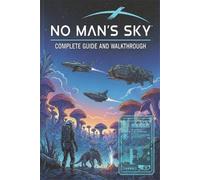 Mohamed V. Bruun No Man's Sky Complete guide and walkthrough (Tascabile)
