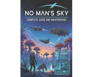 Mohamed V. Bruun No Man's Sky Complete guide and walkthrough (Tascabile)