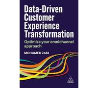 Mohamed Zaki Data-Driven Customer Experience Transformation (Tascabile)