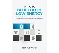 Mohammad Afaneh Intro to Bluetooth Low Energy (Copertina rigida)