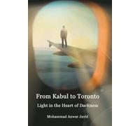 Mohammad Anwar Javid From Kabul to Toronto (Tascabile)