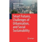 Mohammad Dastba Smart Futures, Challenges of Urbanisation, and Socia (Tascabile)