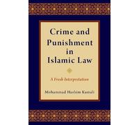 Mohammad Hashim Kamali Crime and Punishment in Islamic Law (Copertina rigida)