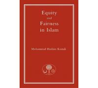 Mohammad Hashim Kamali Equity and Fairness in Islam (Tascabile)