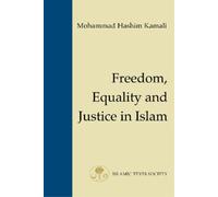 Mohammad Hashim Kamali Freedom, Equality and Justice in Islam (Tascabile)