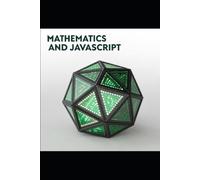 Mohammad Hijazi Mathematical Foundations for JavaScript Developers (Tascabile)