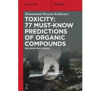 Mohammad Hossein Ke Toxicity: 77 Must-Know Predictions of Organic Co (Tascabile)