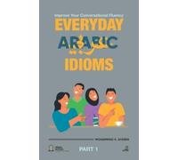 Mohammad Kamal Ayaseh Everyday Arabic Idioms (Tascabile)