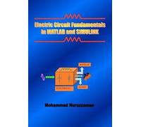 Mohammad Nuruzzam Electric Circuit Fundamentals in MATLAB and SIMULI (Tascabile)