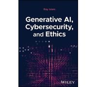 Mohammad Rubyet Isla Generative AI, Cybersecurity, and Ethic (Copertina rigida)