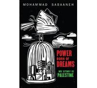 Mohammad Sabaaneh Power Born of Dreams (Tascabile)