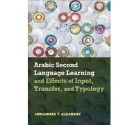 Mohammad T. Alh Arabic Second Language Learning and Effects of Input (Tascabile)