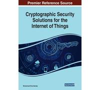 Mohammad Tariq Cryptographic Security Solutions for the Internet of (Tascabile)