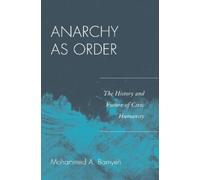 Mohammed A. Bamyeh Anarchy as Order (Copertina rigida) World Social Change