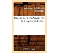 Mohammed Abd'al-Djalil A Histoire des Beni-Zeiyan, rois de Tlemcen, (Tascabile)
