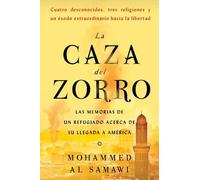 Mohammed Al Samawi La Caza del Zorro (Tascabile)
