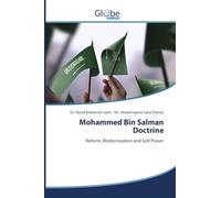 Mohammed Bin Salman Doctrine: Reform, Modernization and Soft Power
