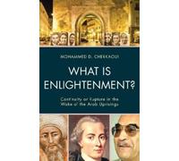 Mohammed D. Cherkaoui What Is Enlightenment? (Copertina rigida)