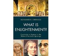 Mohammed D. Cherkaoui What Is Enlightenment? (Copertina rigida)