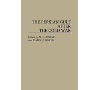 Mohammed E. Ahrari James No The Persian Gulf After the Cold (Copertina rigida)