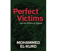 Mohammed El-Kurd Perfect Victims (Copertina rigida)