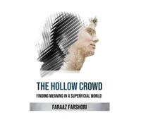 Mohammed Faraaz Hussain Farshori The Hollow Crowd (Tascabile)