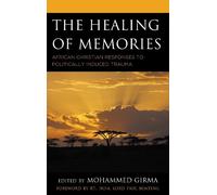 Mohammed Girma The Healing of Memories (Tascabile)
