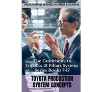 Mohammed Hamed The Guidebook to Toyota's 13 Pillars System - Series (Tascabile)