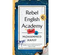 Mohammed Hanif Rebel English Academy (Copertina rigida)