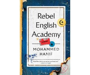 Mohammed Hanif Rebel English Academy (Copertina rigida)