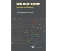 Mohammed Hichem Mortad Basic Linear Algebra: Exercises And Solutions (Tascabile)